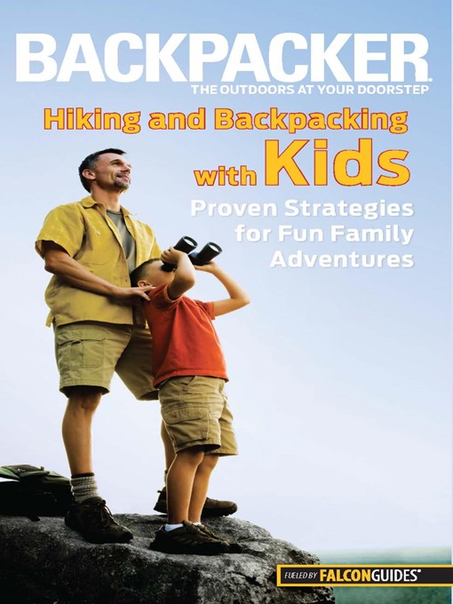 Title details for Backpacker magazine's Hiking and Backpacking with Kids by Molly Absolon - Available